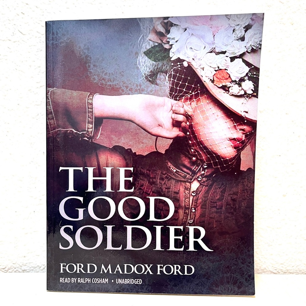 The Good Soldier- Unabridged. By Ford Madox Ford. Book.